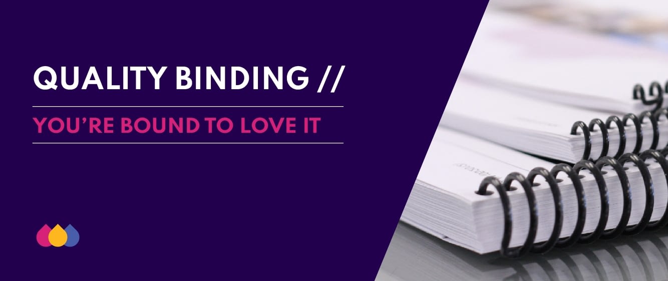 Keele Print House Web Elements_Page Headers_July 2021_Binding Quality Binding - You're bound to love it